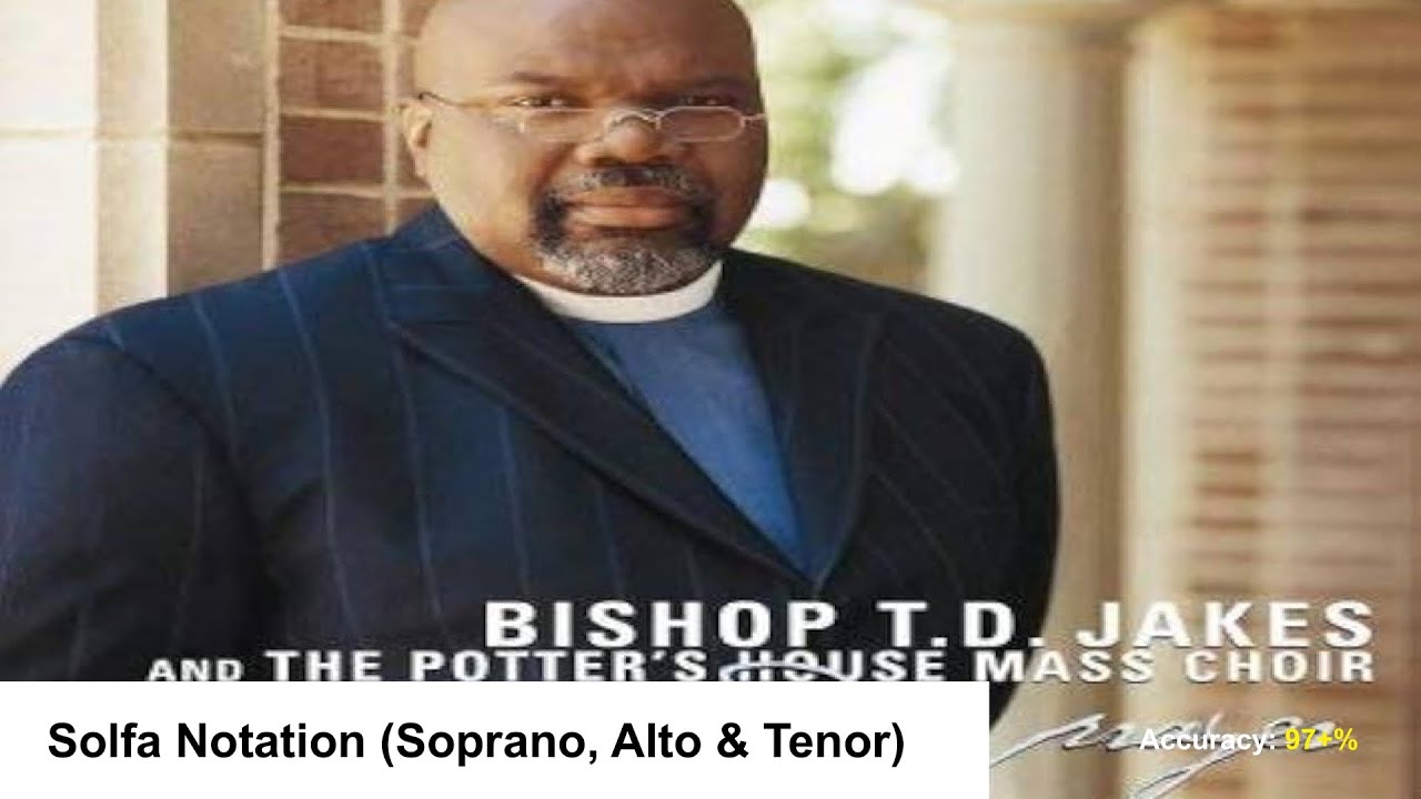 God Be Praised - Bishop T.D. Jakes & The Potter's House Mass Choir | SAT Vocal Arrangement