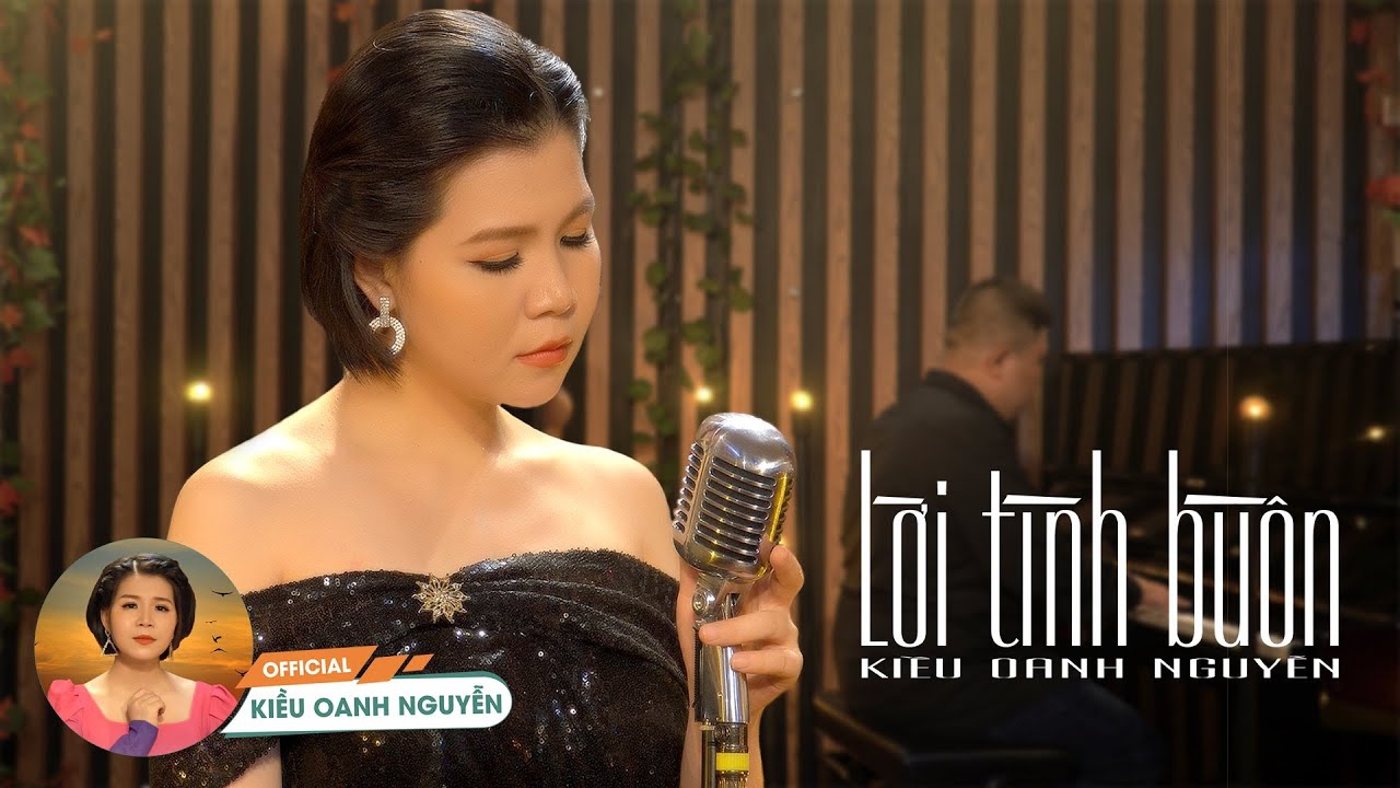 LỜI TÌNH BUỒN || HOÀNG THANH TÂM || KIỀU OANH NGUYỄN