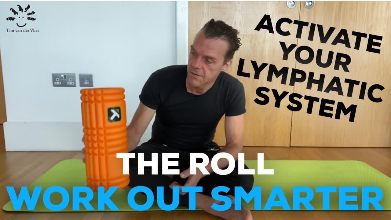 The Foam Roll | Activate Your Lymphatic System | Very Healthy And Work Out Smarter