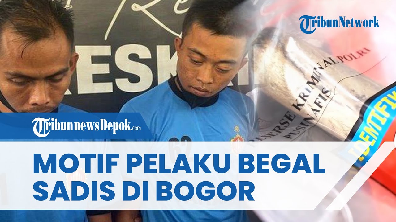 Kepolisan Ungkap Motif Pelaku Begal Sadis di Bogor, Sakit Hati Korban Tak Mau Bayar Utang