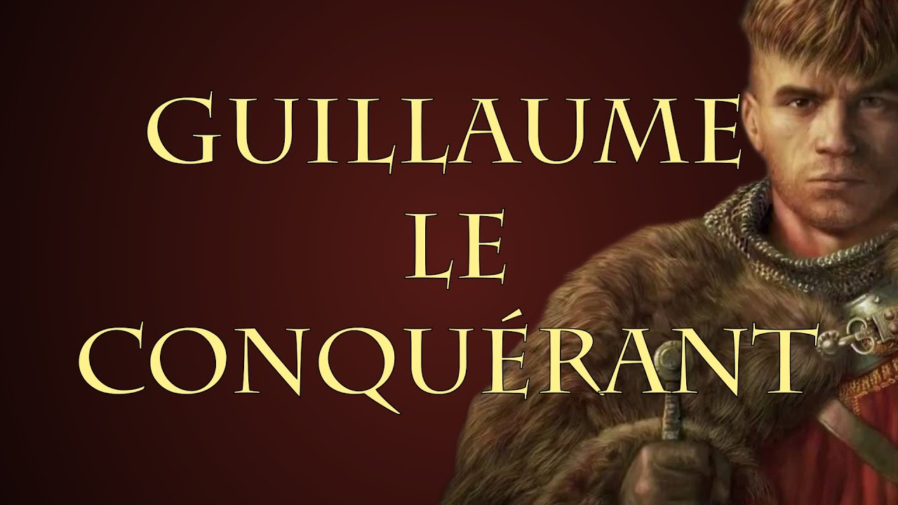 Comment Guillaume de Normandie est-il devenu Guillaume le Conquérant ? [Questions d'Histoire #05]