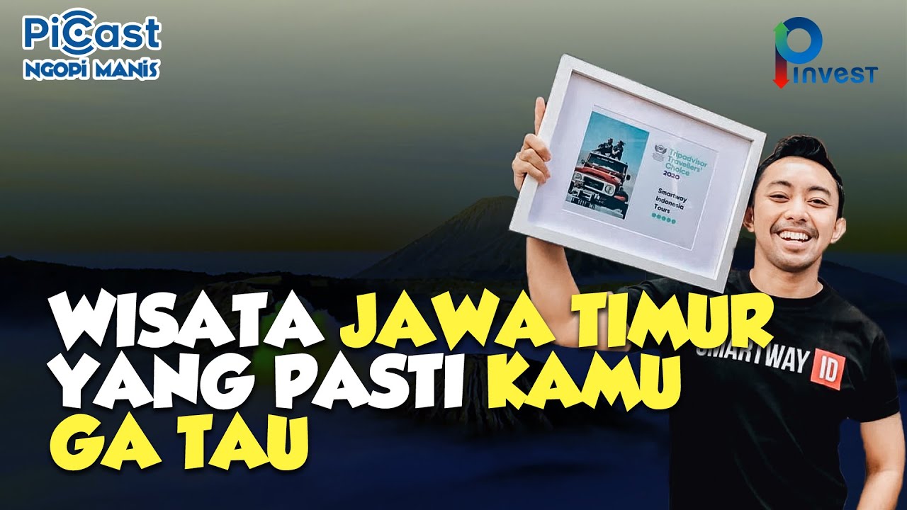 Wisata Jawa Timur Yang Pasti Kamu Ga Tau | PiCast Ngopi Manis Vol 21