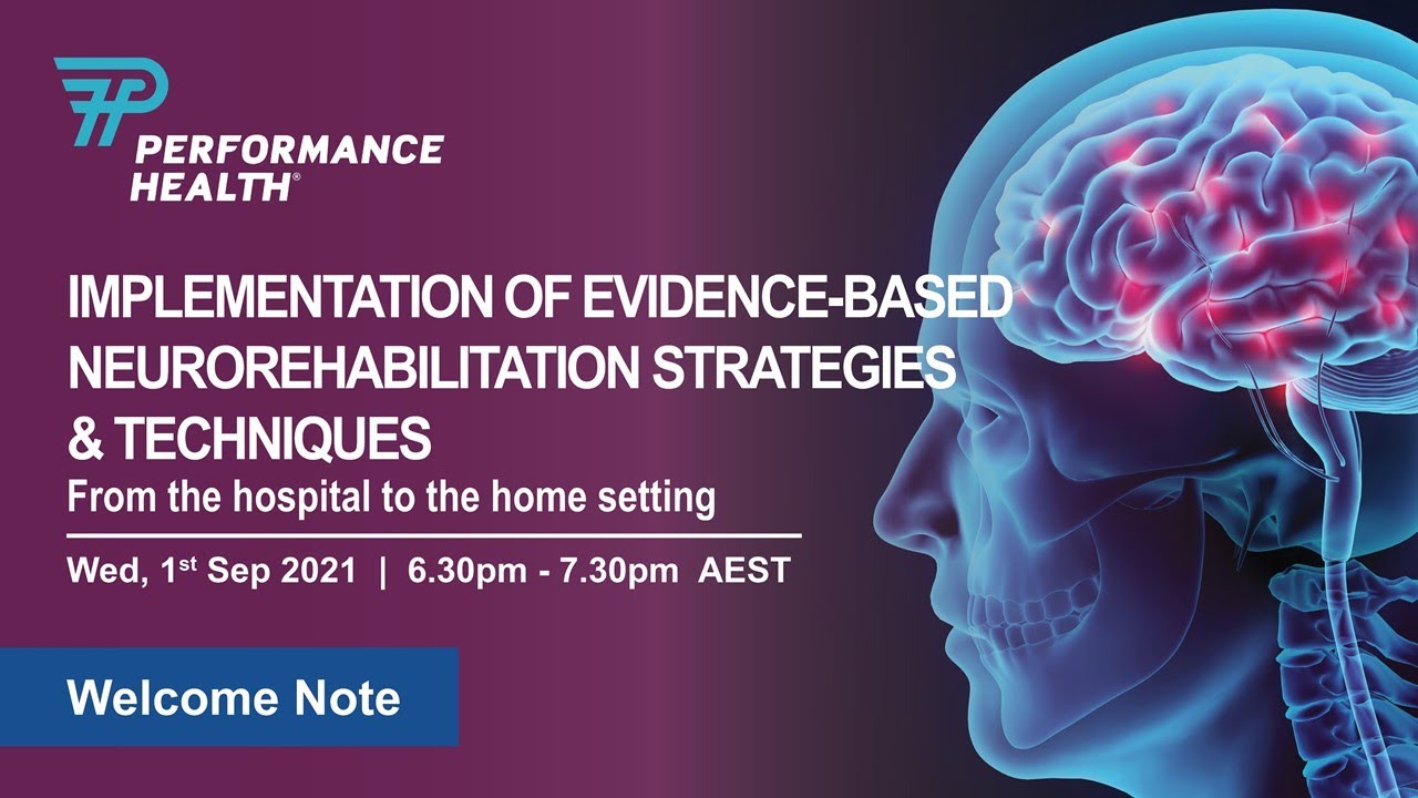 Implementation of Evidence-Based Neurorehabilitation Strategies & Techniques - Hospital to the Home