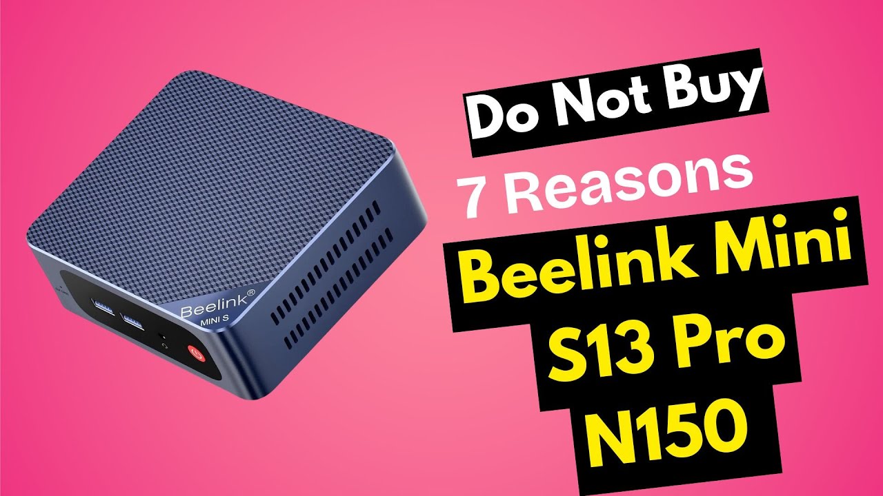 Beelink Mini S13 Pro N150 &ndash; The Truth They Don&rsquo;t Tell You 😡 | Brutal Review