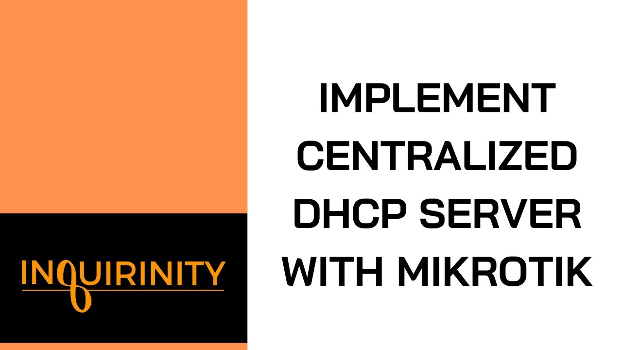 Implement Centralized DHCP Server with MikroTik