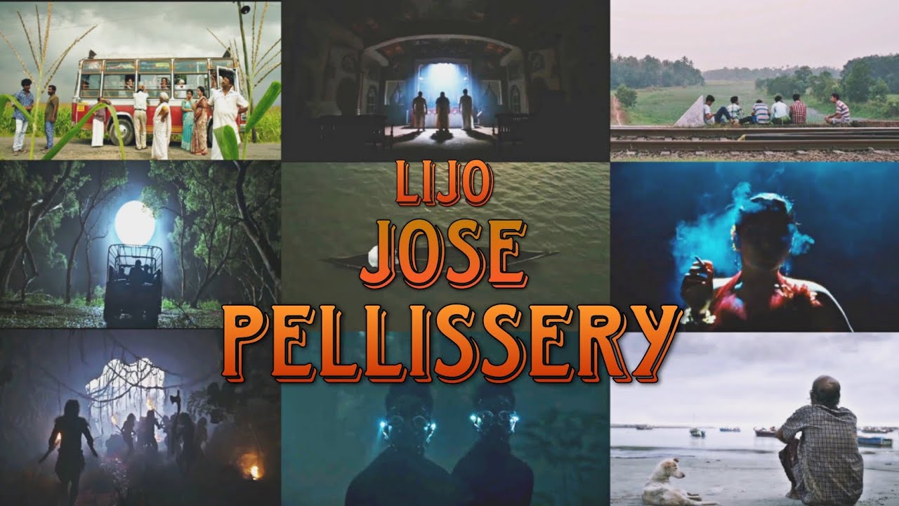 𝐋𝐉𝐏'𝐬 𝐅𝐢𝐥𝐦𝐨𝐠𝐫𝐚𝐩𝐡𝐲 l The Beauty Of Lijo Jose Pellissery Filmography