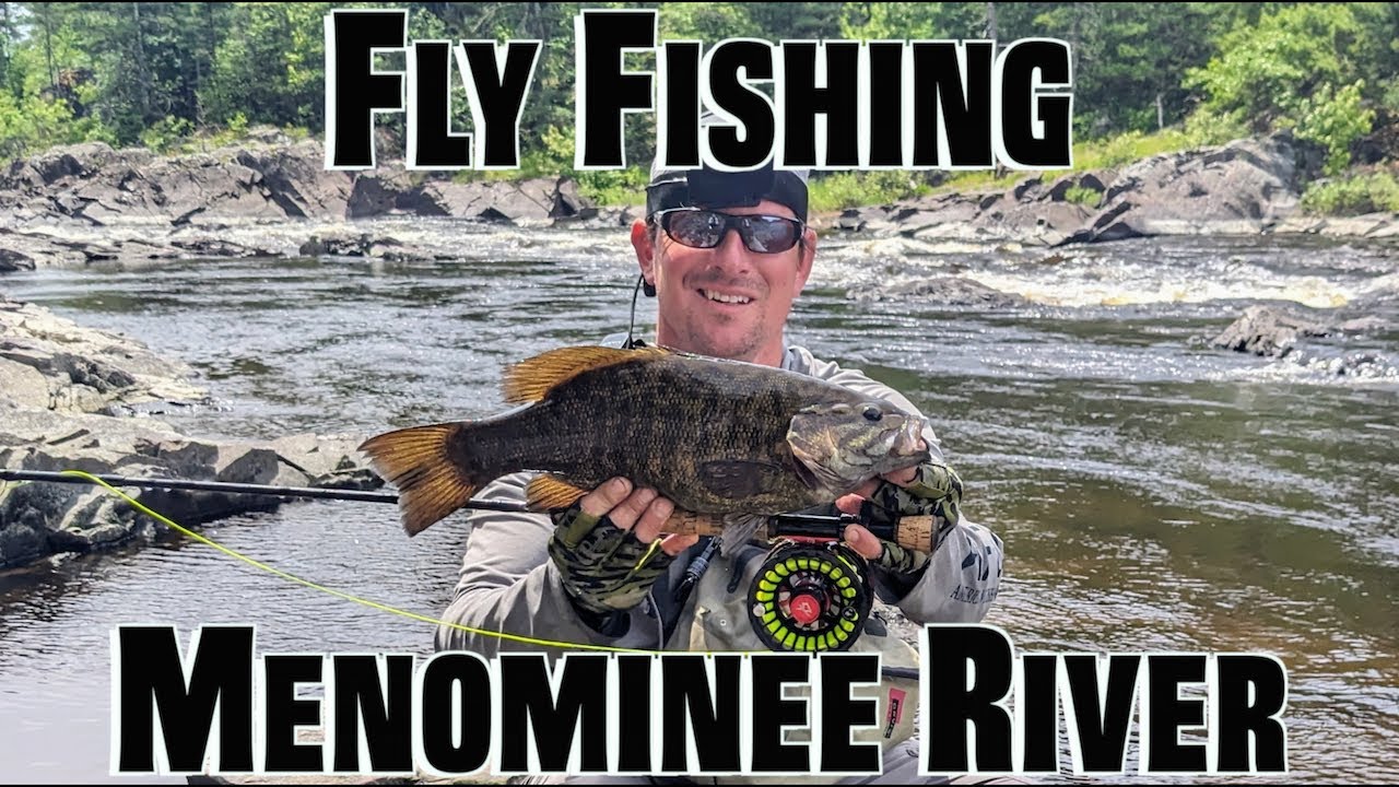 Fly Fishing Menominee River for Bass & more | Scenic Spots!
