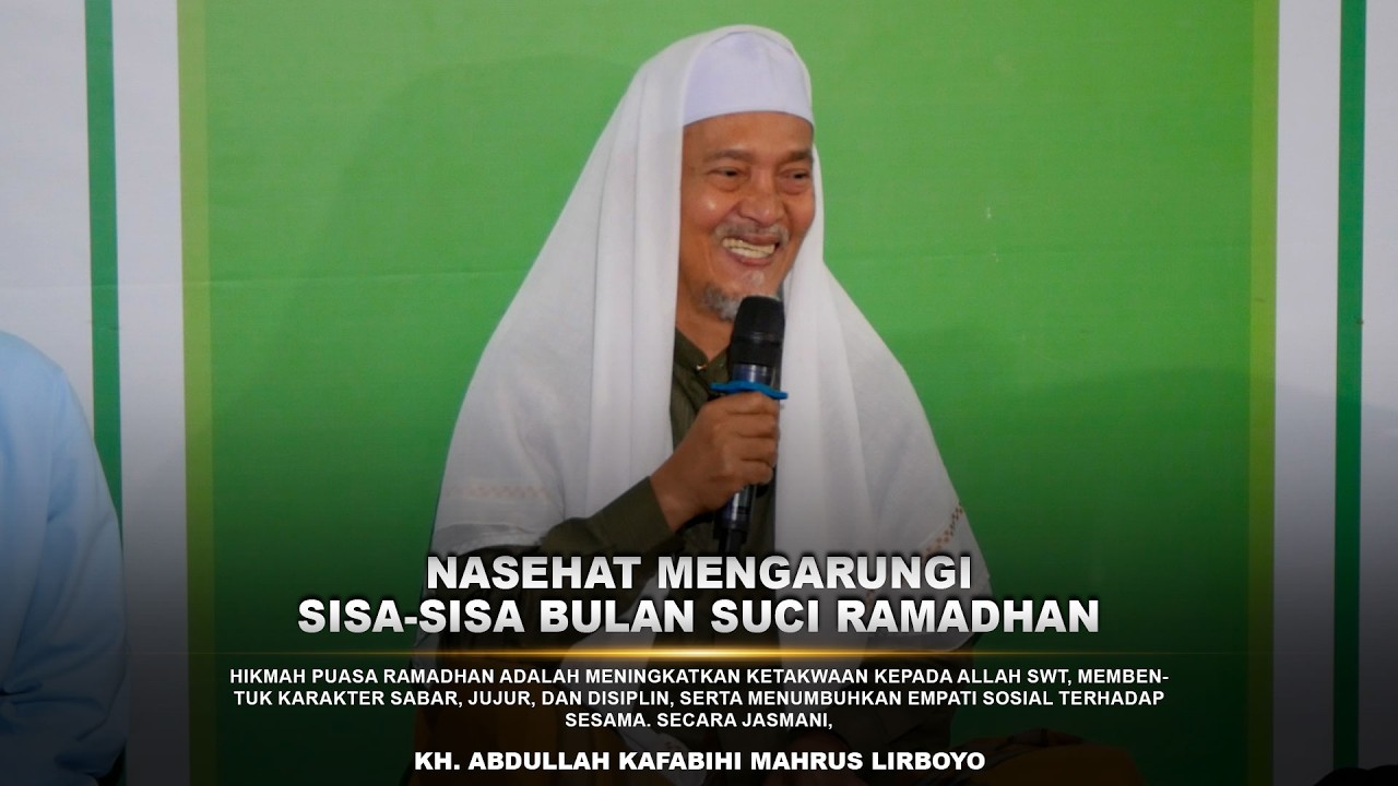 Mengarungi Sisa-sisa Ramadhan | KH. Abdullah Kafabihi Mahrus Lirboyo