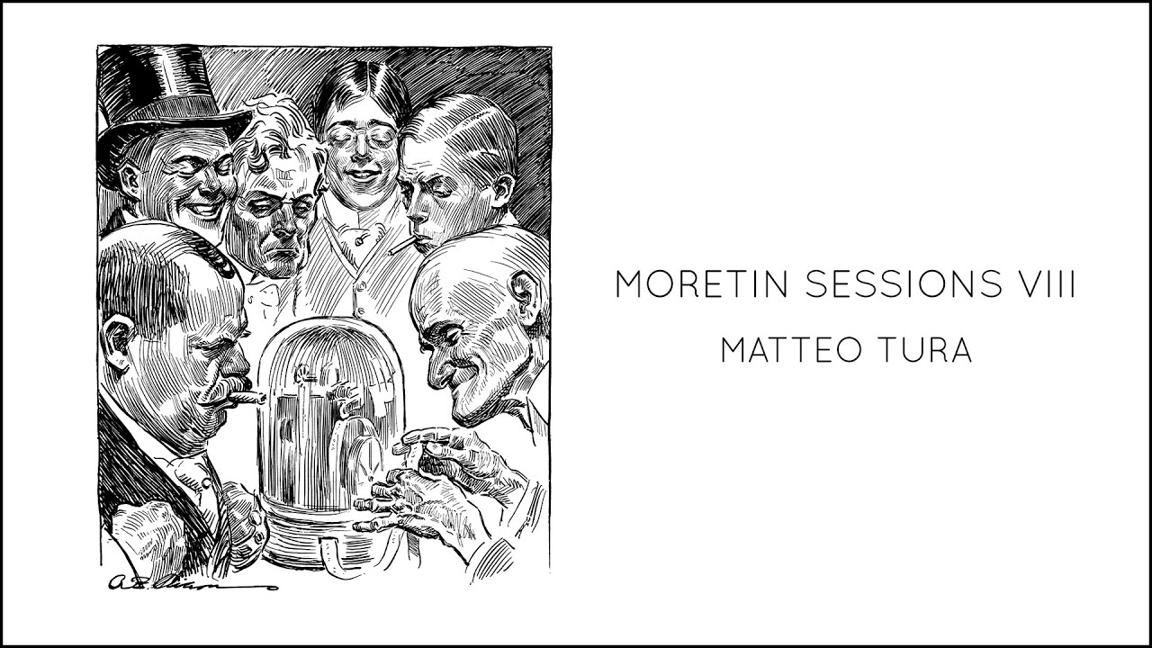 Moretin Sessions VIII - Matteo Tura