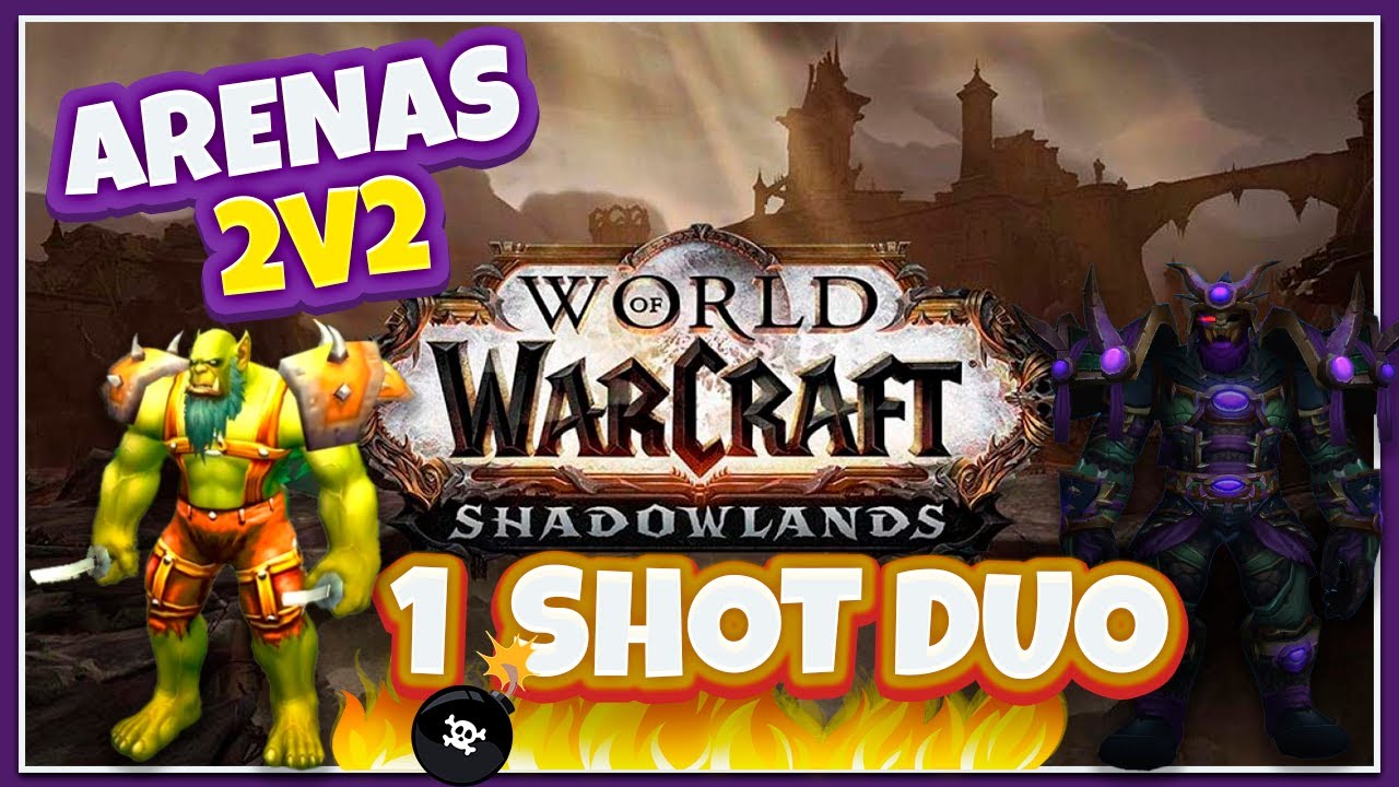 &iexcl;ARENAS EN SHADOWLANDS! 1SHOT COMBO