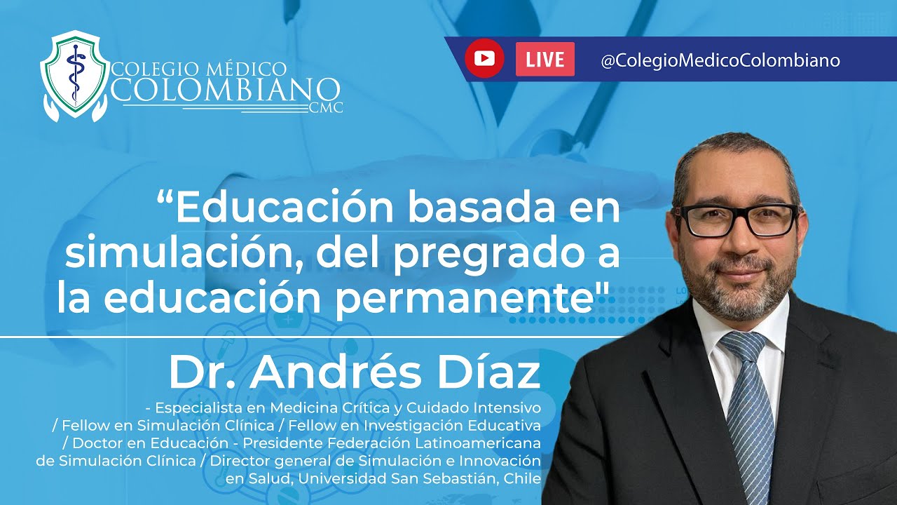 “Educación basada en simulación, del pregrado a la educación permanente