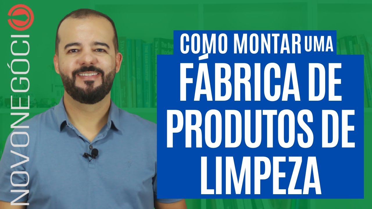 como montar fabrica produtos limpeza