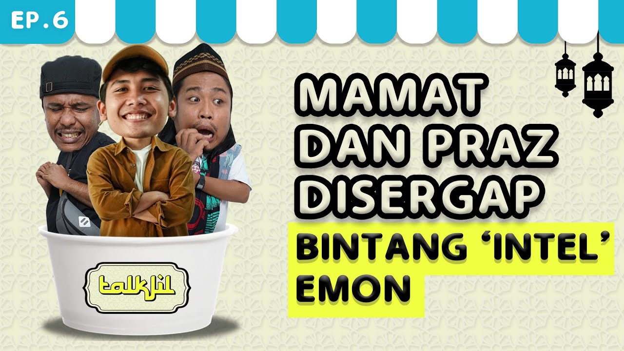 TALKJIL - BINTANG EMON & PRAZ TEGUH CERITA KESERUAN RAMADHAN BARENG ISTRI, MAMAT MARAH-MARAH!!