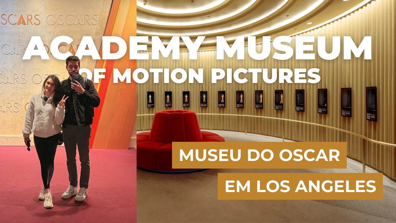 Explorando o Academy Museum of Motion Pictures | O museu do cinema em Los Angeles