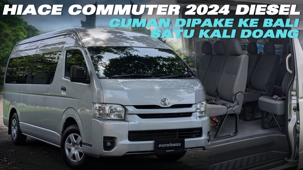 TOYOTA HIACE COMMUTER 2024 DIESEL. CUMAN DIPAKE KE BALI SEKALI DOANG