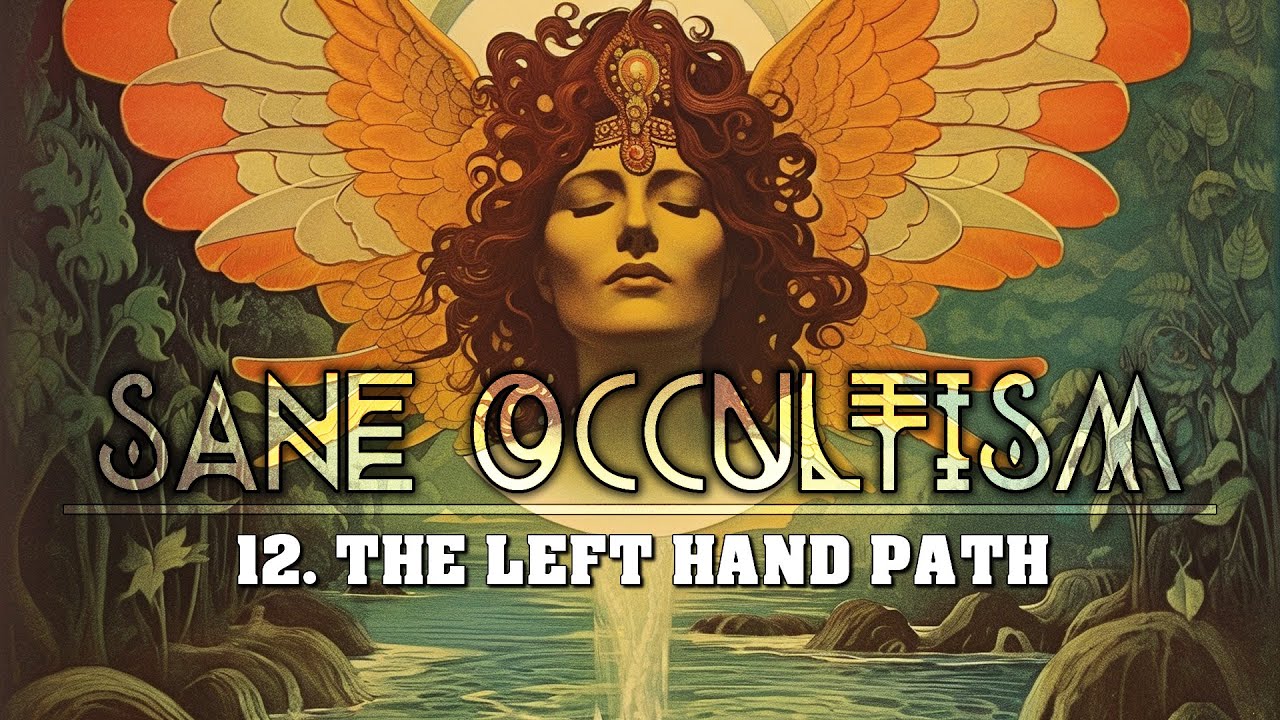 Sane Occultism: 12. The Left-Hand Path - Dion Fortune - Esoteric Occult Audiobook