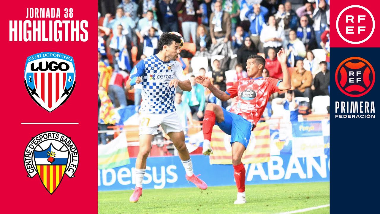 Resumen #PrimeraFederación | CD Lugo 3-3 CE Sabadell FC | Jornada 38, Grupo 1