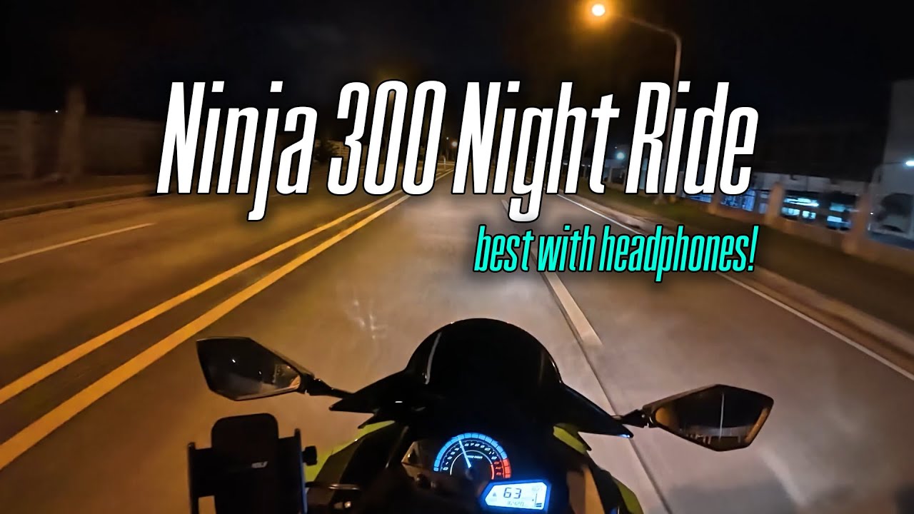 Kawasaki Ninja 300 Night Ride || No Talking Raw Sound