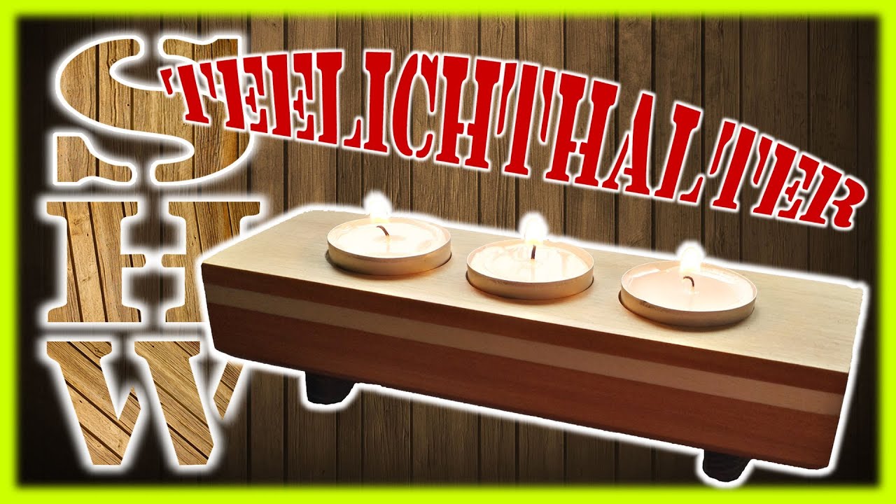 Einfacher Teelichthalter zum selber bauen