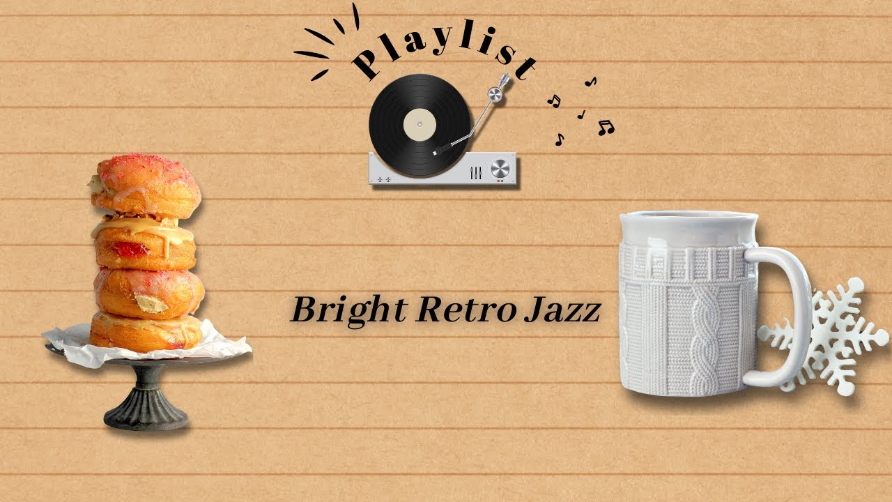 Playlist 🍩 Bright Retro Jazz #14｜おやつ時間にちょうどいい 明るいレトロジャズ | Light & Cozy Jazz with Gentle Groove