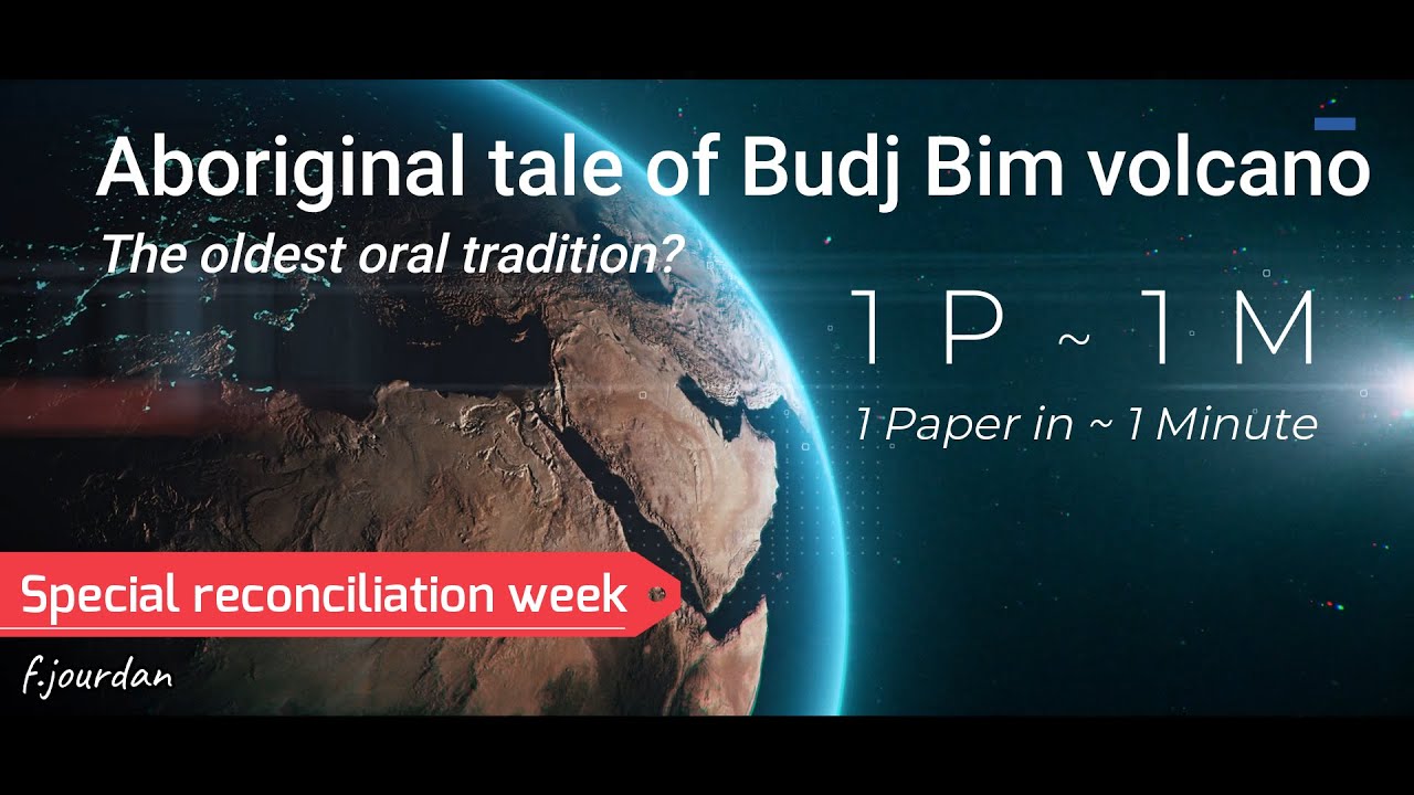 1P~1M  Budj Bim volcano: oldest oral tradition in the world