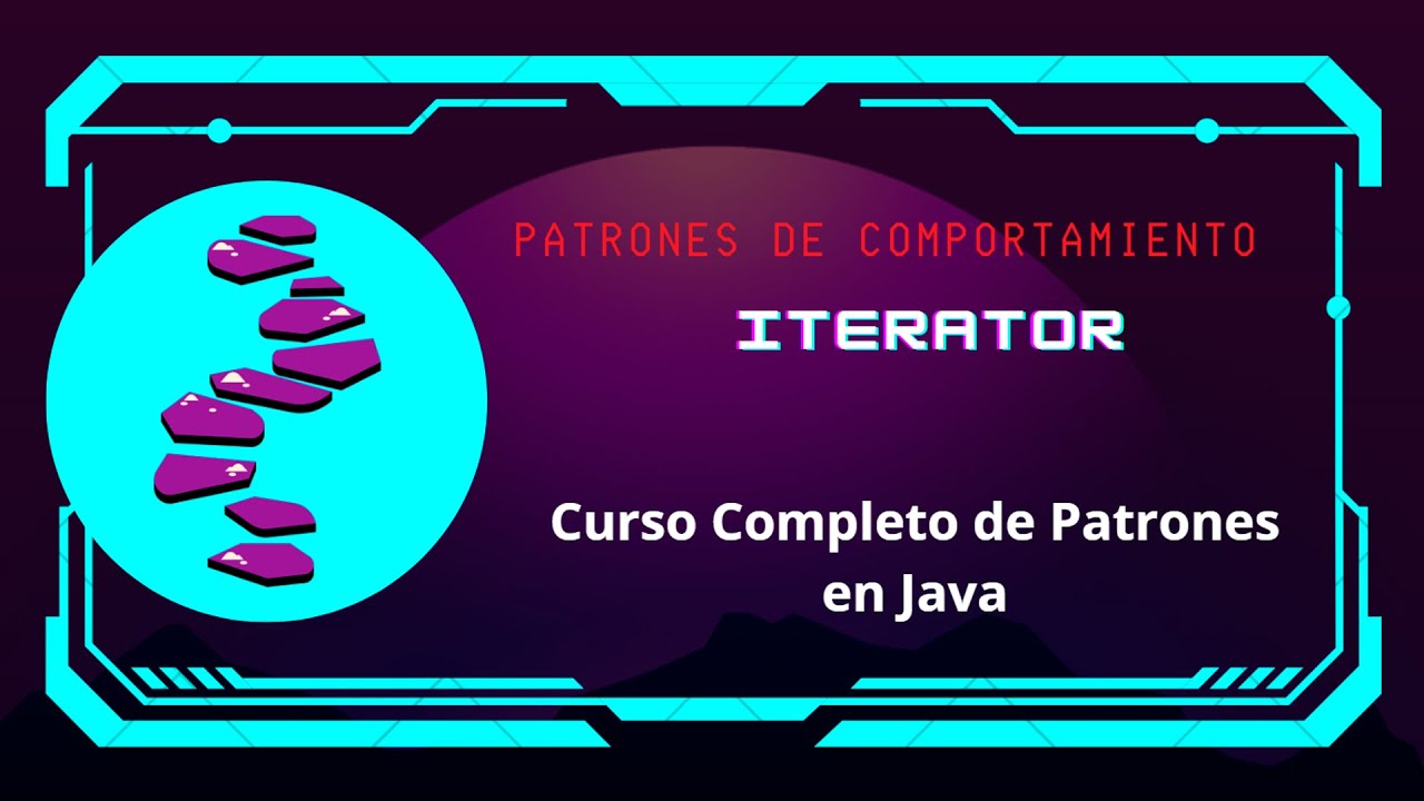 Patrones de Diseño con Java. Curso completo: Capítulo 15: Iterator