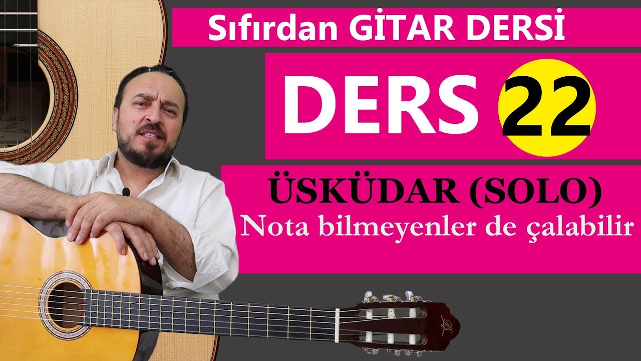 NOTA BİLMEDEN ÜSKÜDAR PARÇASINI ÇALMAK (SIFIRDAN GİTAR DERSİ)