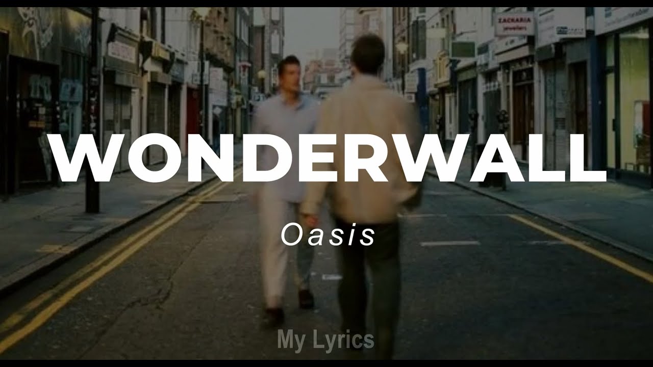Oasis - Wonderwall (Lyrics)