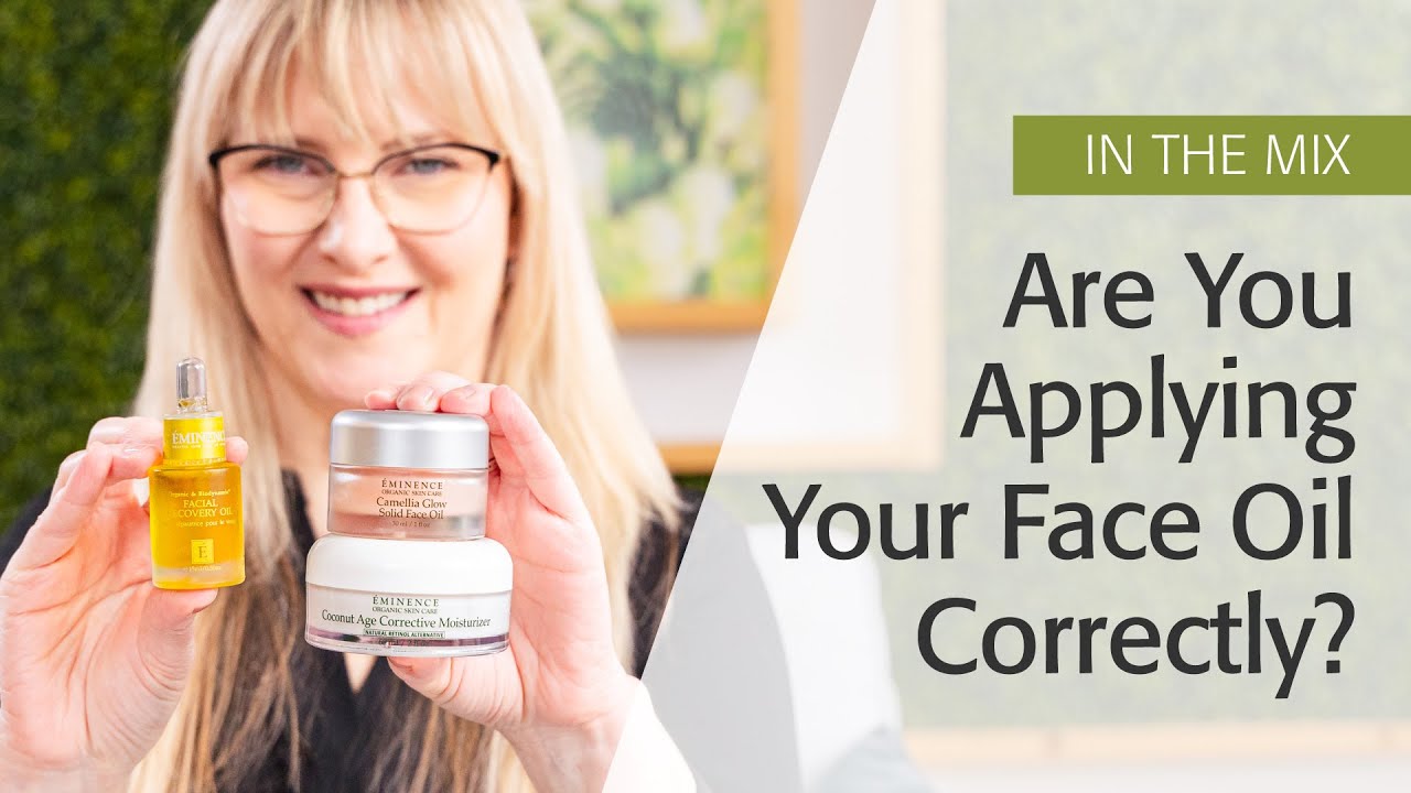 How To Apply Face Oil | Eminence Organics