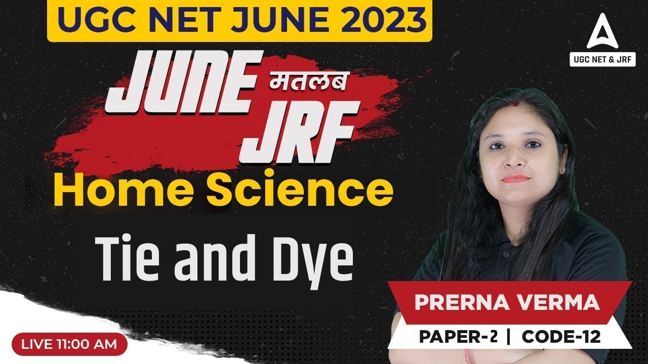 UGC NET JUNE 2023 I JUNE मतलब JRF I Home Science Tie and Dye I By Prerna Ma'am
