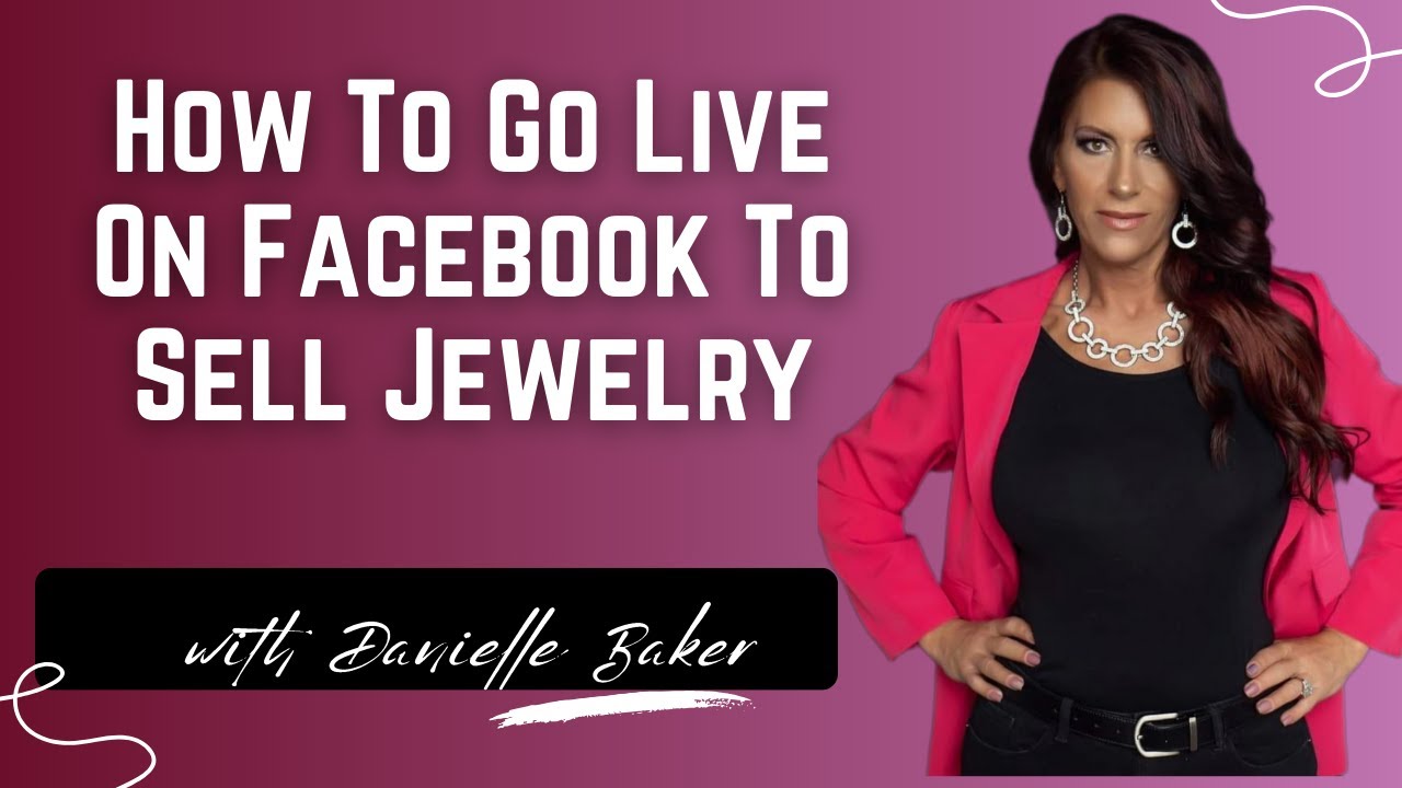 How To Go Live On Facebook To Sell Jewelry