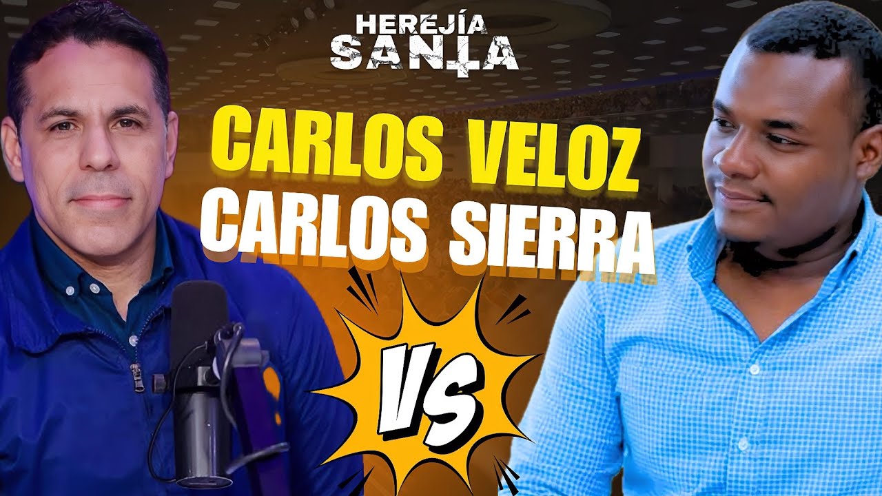 CARLOS SIERRA VS CARLOS VELOZ: QUE ES LA VOLUNTAD DIVINA?