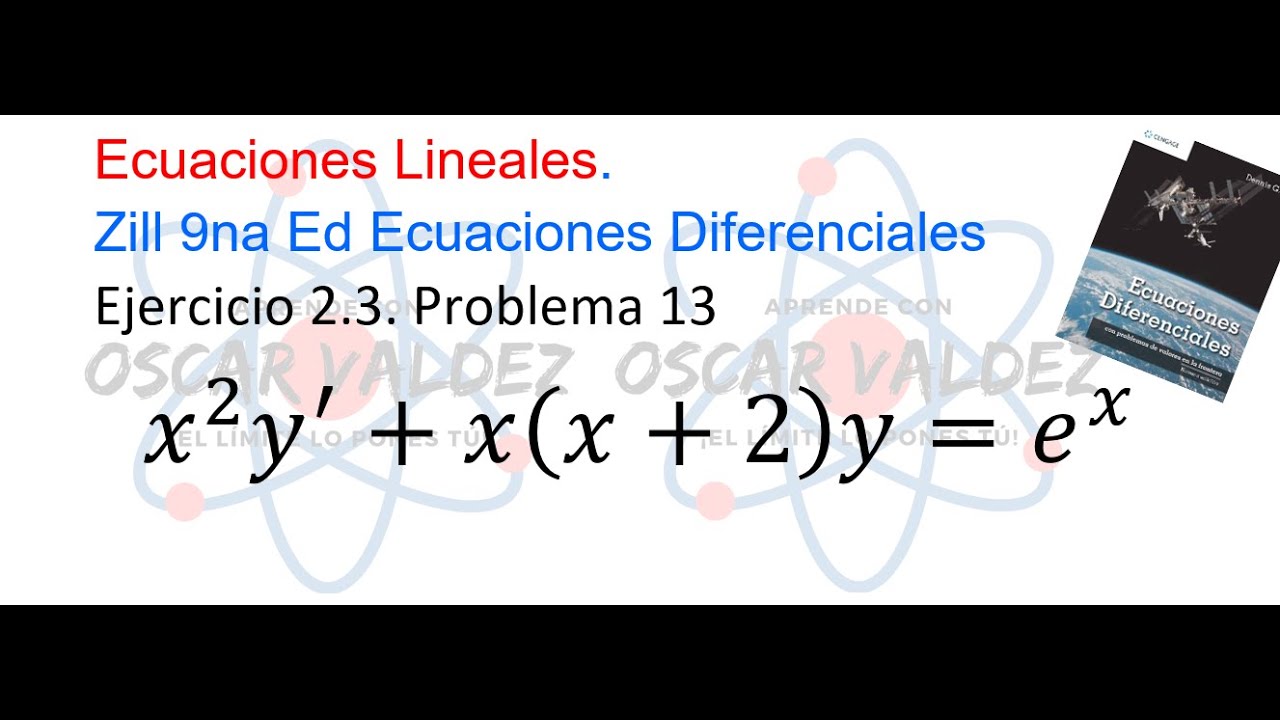 Ejercicios 2.3 Problema 13 Dennis G. ZILL Ecuaciones diferenciales Lineales 2.3-13