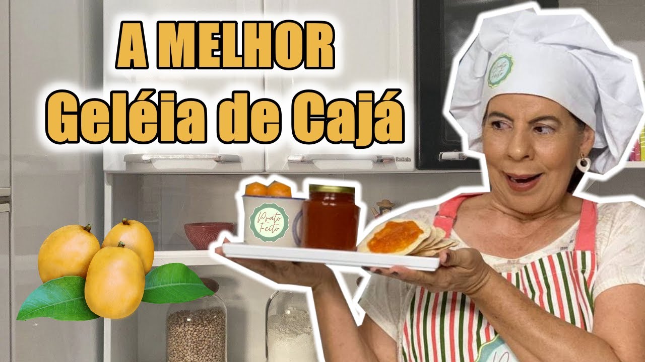 A MELHOR Geléia de Cajá [ Prato Feito com Cybele ]
