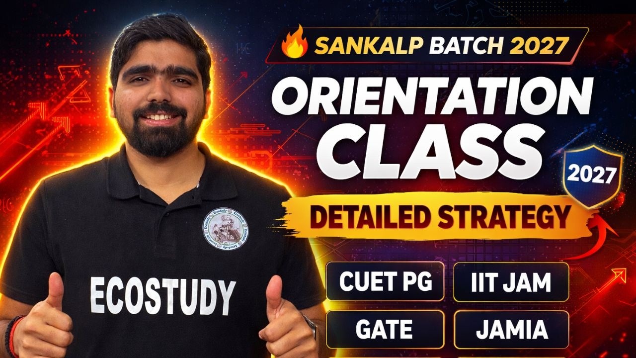 SANKALP BATCH 2027 STARTS NOW 🚀 | Orientation Class + Full Strategy for CUET PG, IIT JAM, GATE