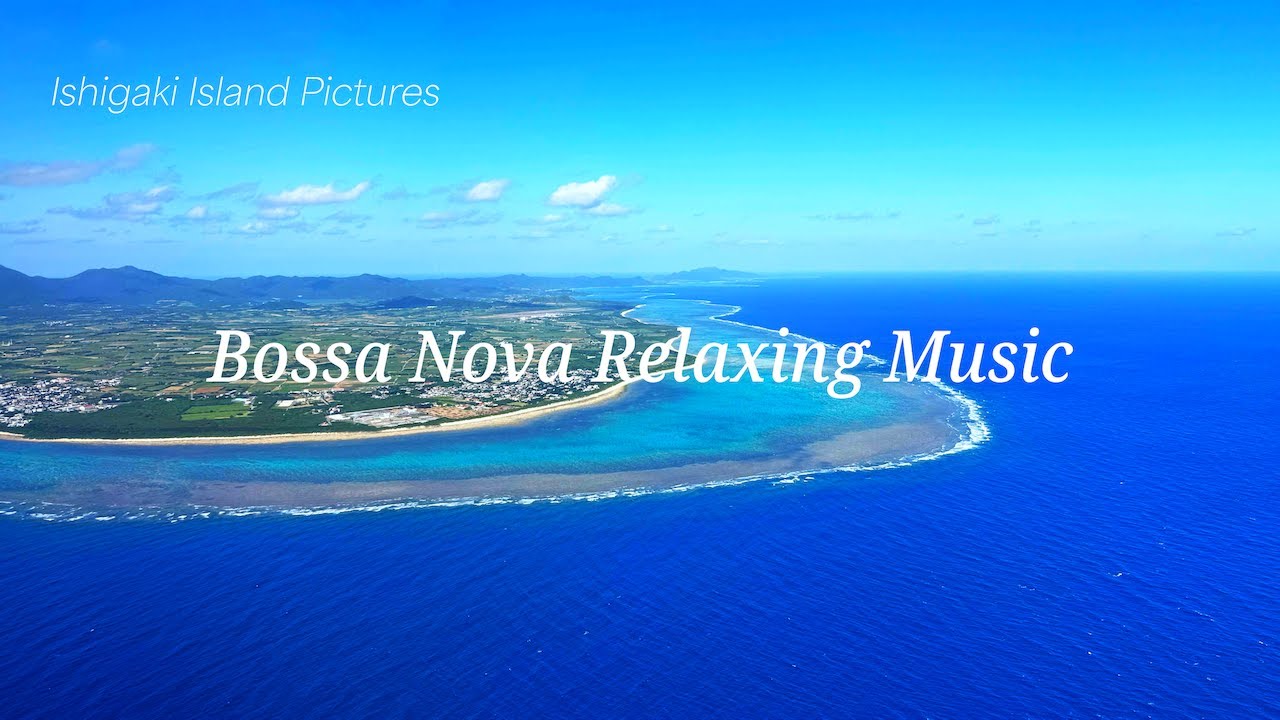 Relax Bossa Nova BGM & Ishigaki Island Hotels Pictures