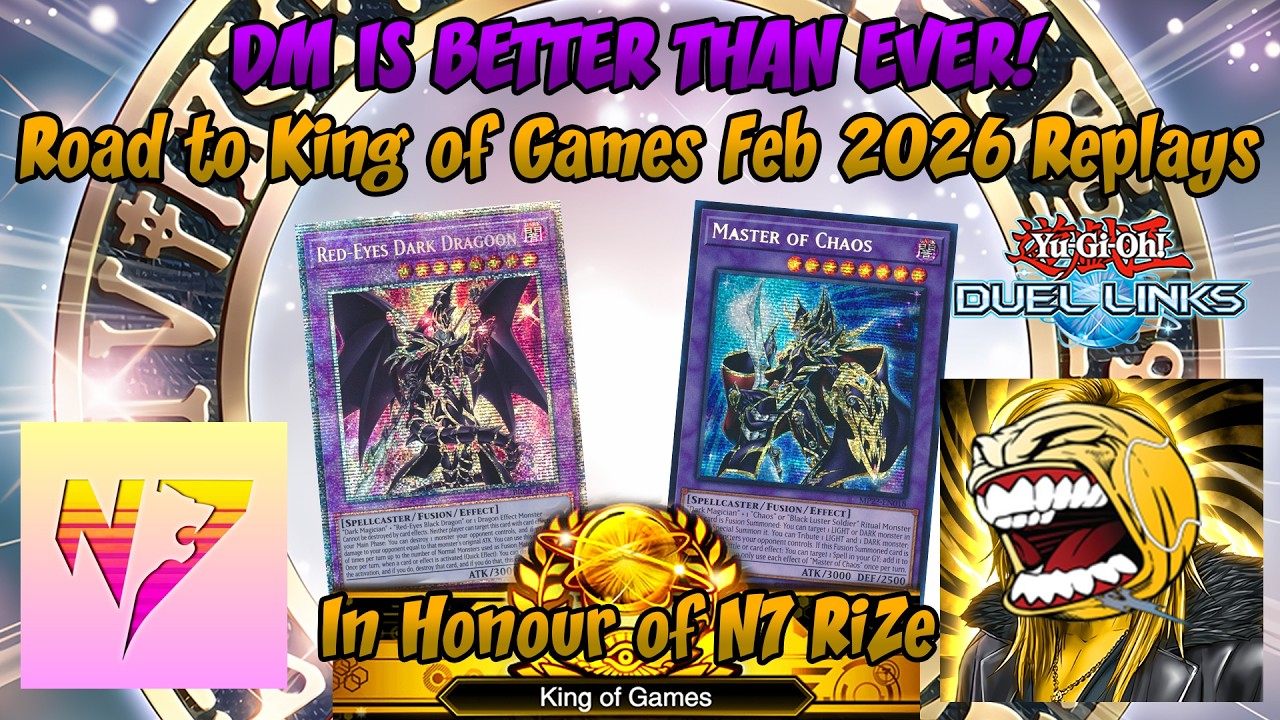 DM IS BETTER THAN EVER! Road to King of Games Feb 2026 (In Honour of N7 RiZe) [Yu-Gi-Oh! Duel Links]