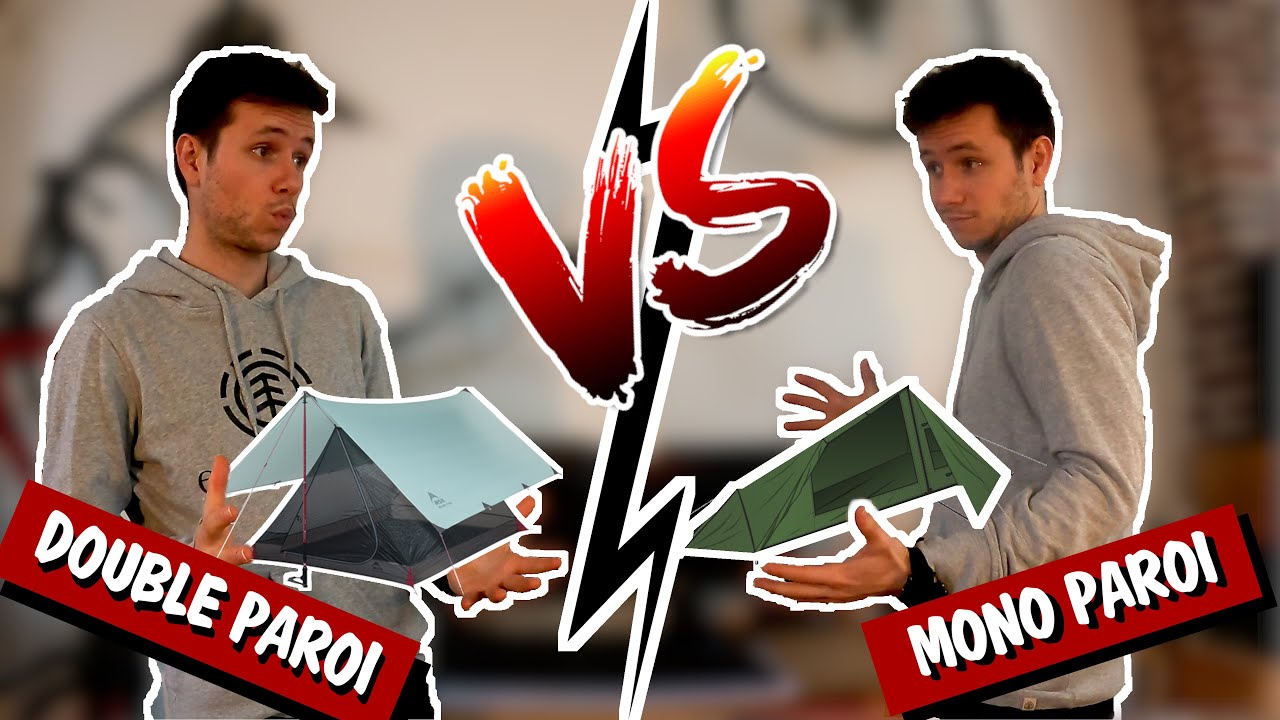 DILEMNES | TENTE MONO OU DOUBLE PAROIS ?
