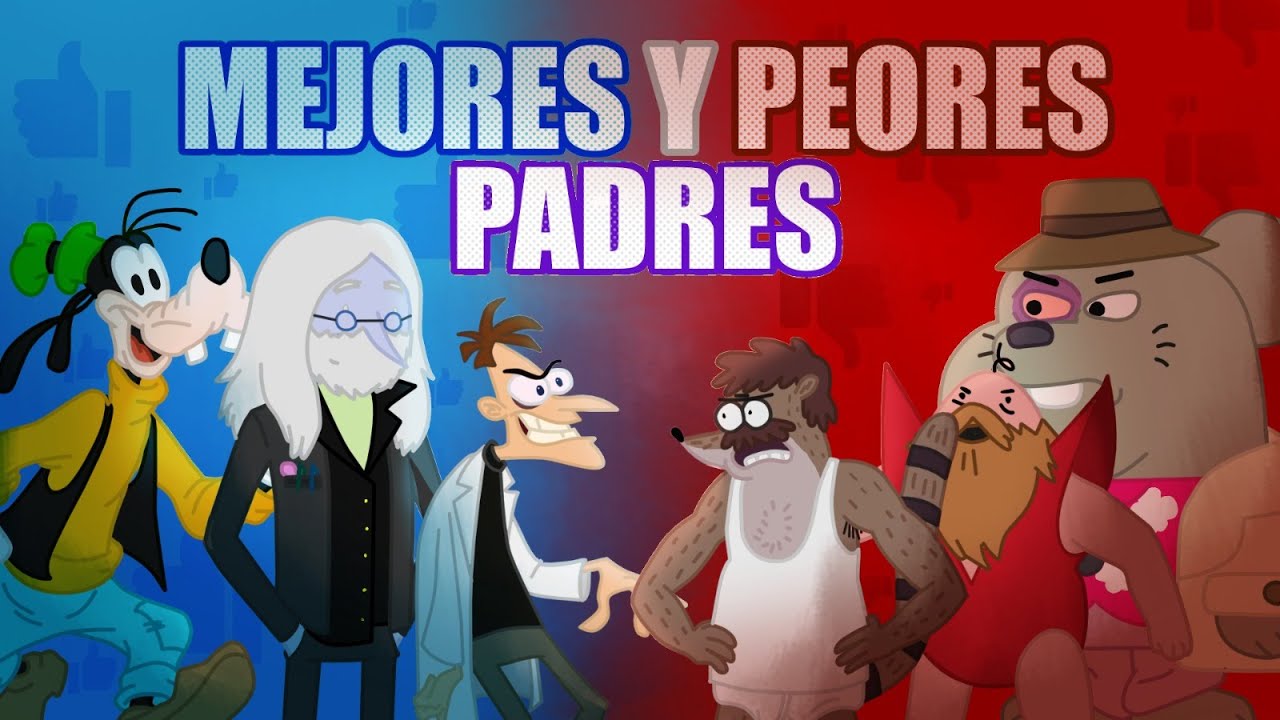 ¿CUAL ES EL MEJOR Y EL PEOR PADRE DE LAS CARICATURAS?