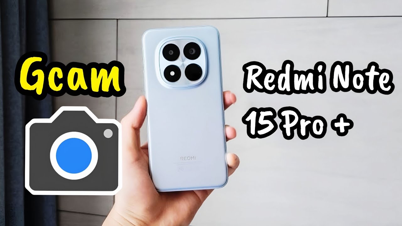 Gcam para Redmi note 15 pro plus / Mejoras de fotos y videos increibles Google Camera