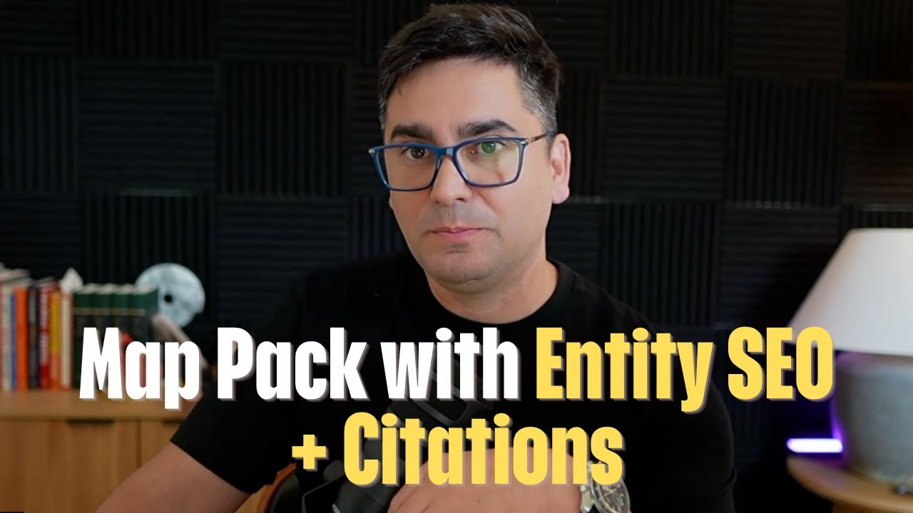 Increase Google Map Pack Ranking with Entity SEO and Citations