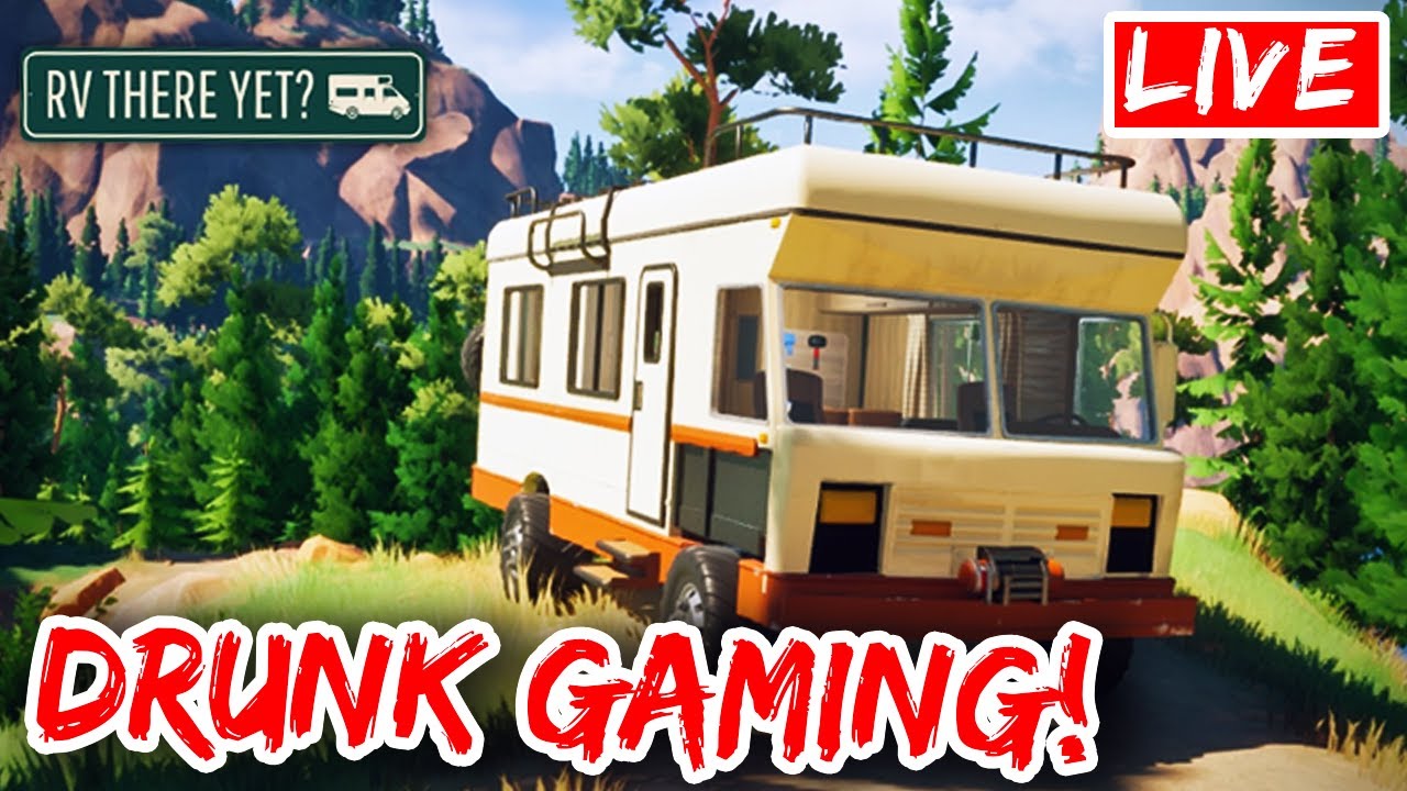 RV There Yet While DRUNK!! - With the Boys!