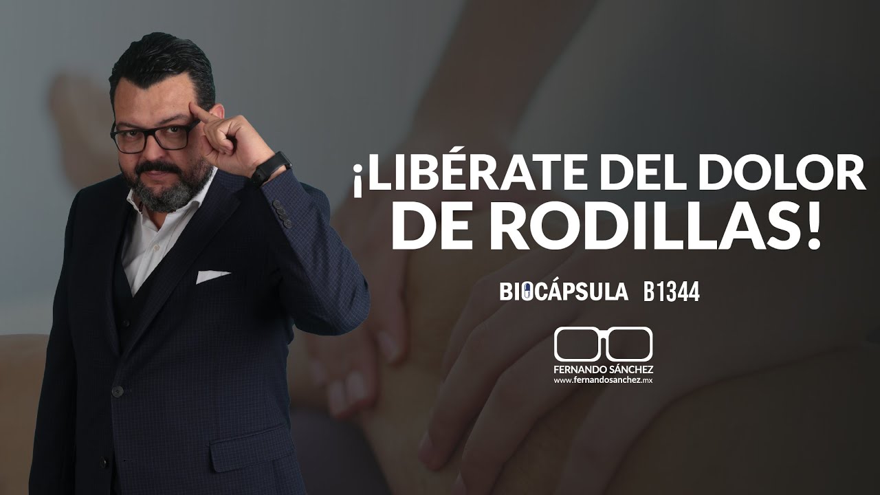 &iquest;C&Oacute;MO SANO MI DOLOR DE RODILLA? B1344 Fernando S&aacute;nchez Biodesprogramaci&oacute;n