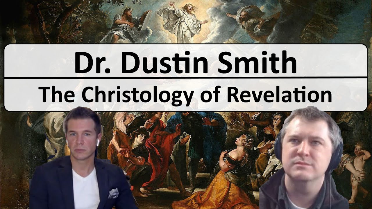 Dr Dustin Smith on Christology in the book of Revelation