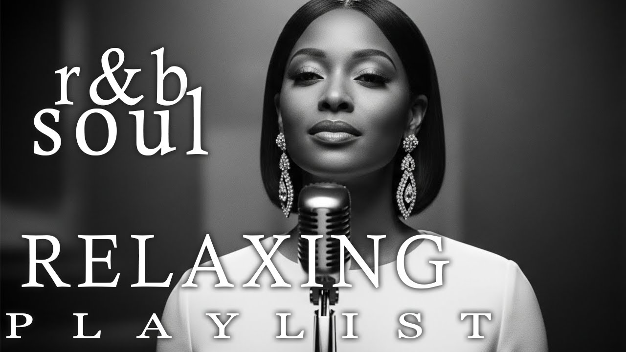 【R&B Soul】Smooth & Soulful R&B Mix – Perfect for a Relaxing Night