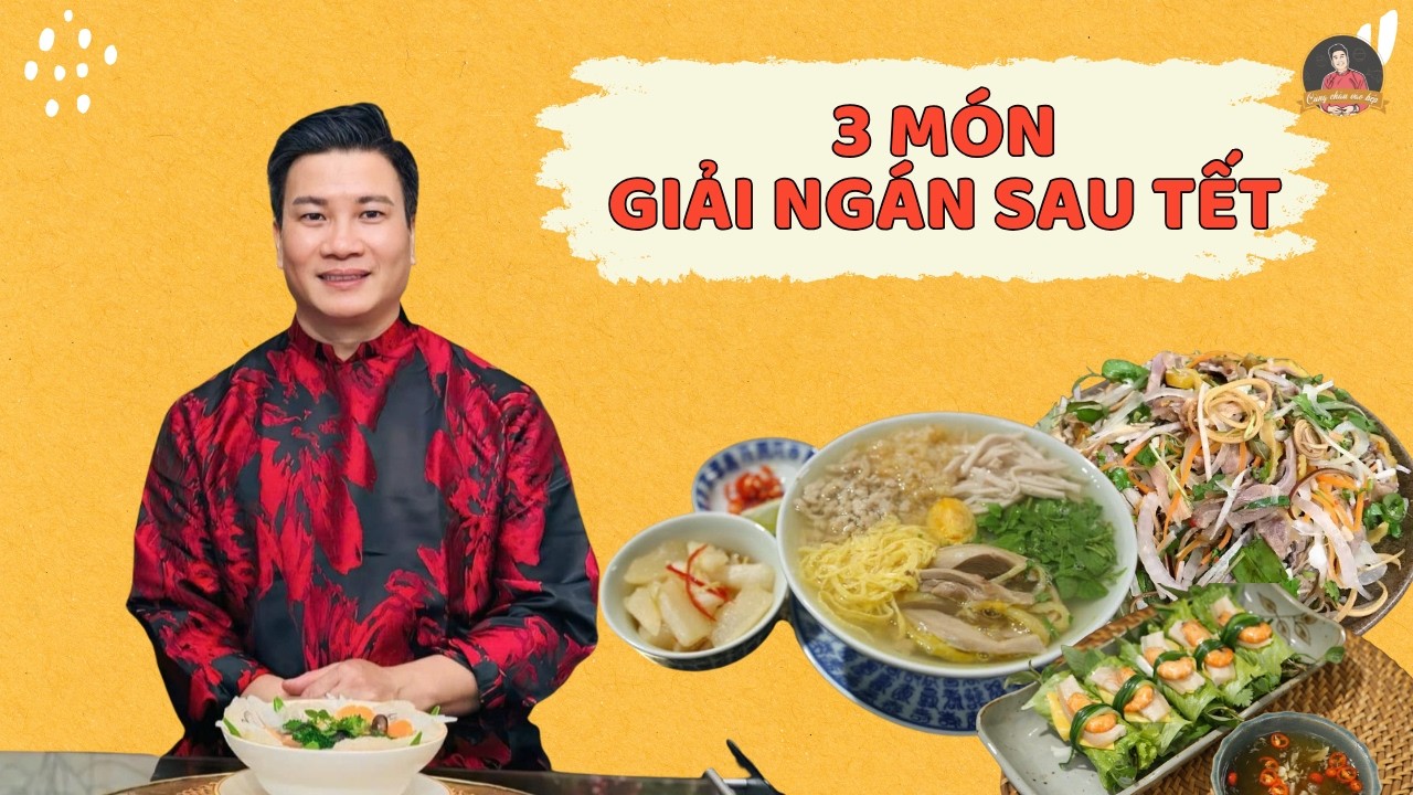 3 món giải ngán cực tốt sau Tết | Cùng Cháu Vào Bếp