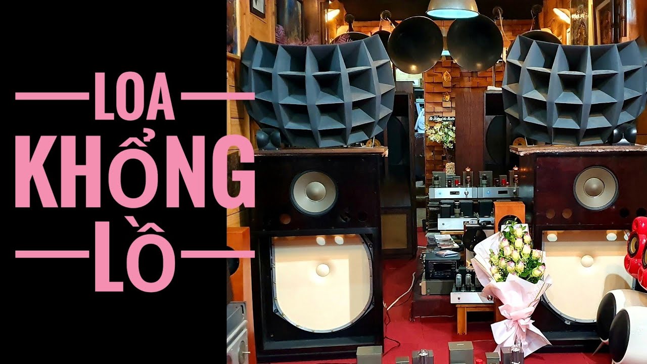 Loa SIÊU TO KHỔNG LỒ KanSal & Amply đèn 211 cực hay ! Western electric - Vitavox - Klangfilm