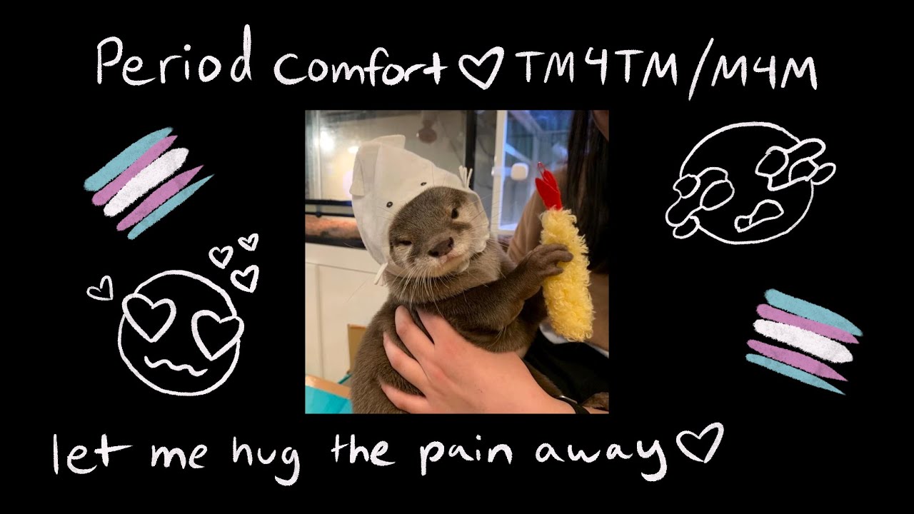 [TM4TM M4M ASMR] Period comfort for my baby boy [boyfriend rp] [fluff] [reassurance]