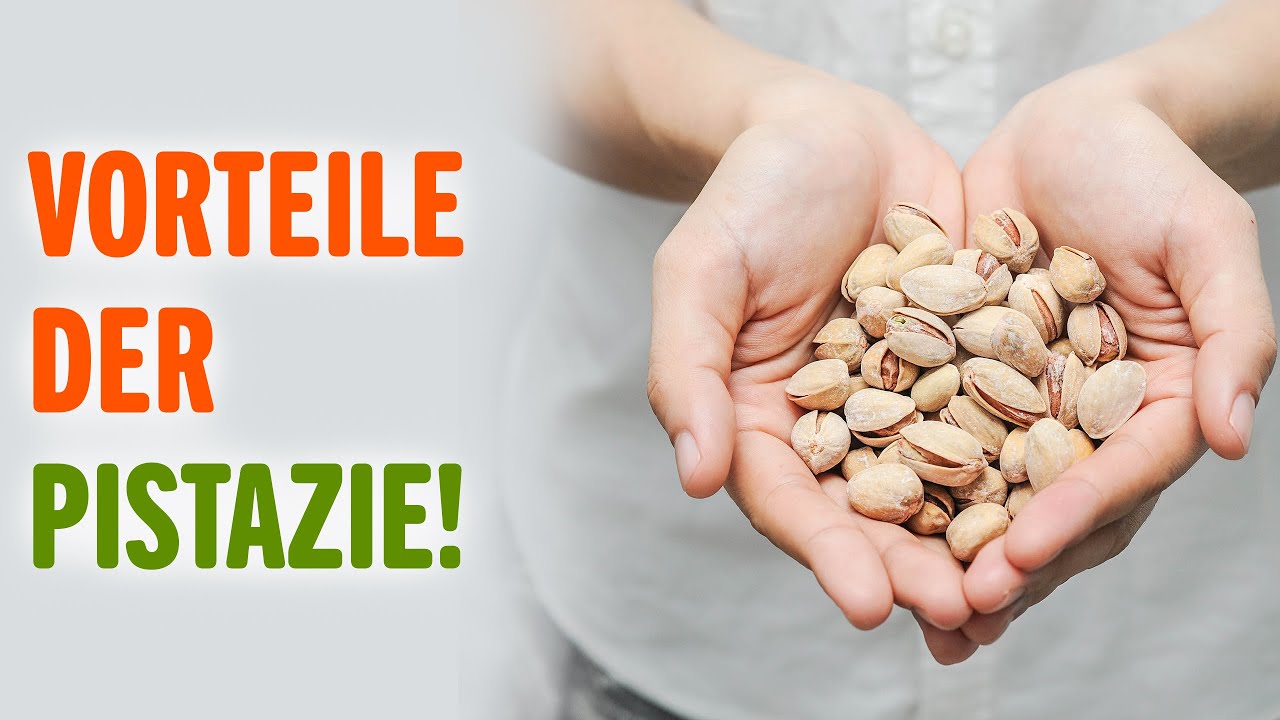 VORTEILE DER PISTAZIE! | Vorteile von | Tipps f&uuml;r ein Gesundes