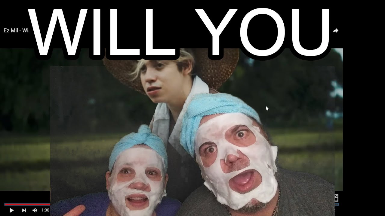EZ MIL: WILL YOU (HOOLIGAN REACTION)